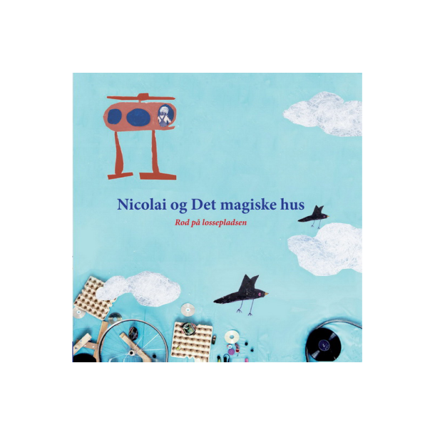 Nicolai og Det magiske hus - Rod p� lossepladsen